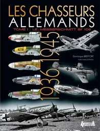 LES CHASSEURS ALLEMANDS 1936-1945 T.1