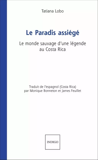 Le Paradis assiégé - Tatiana Lobo - Indigo - Côté femmes