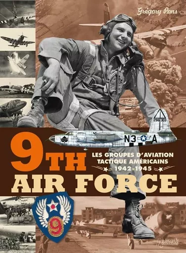 9th Air Force - les groupes d'aviation tactique américains, 1942-1945 -  - HISTOIRE COLLEC