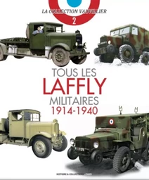 Tous les Laffly militaires 1914-1940