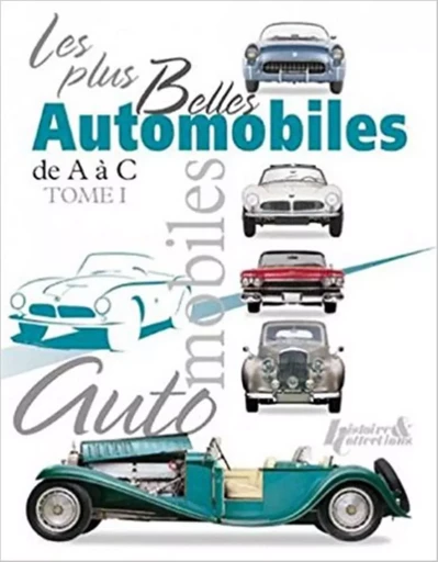 Les plus belles automobiles du XXe siècle, 1908-1999 -  - HISTOIRE COLLEC