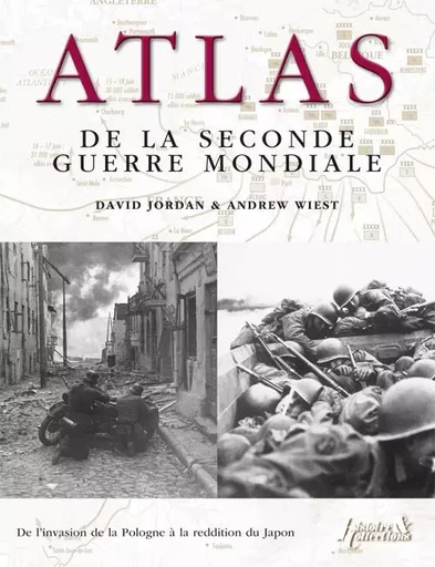 ATLAS DE LA SECONDE GUERRE MONDIALE -  DAVID JORDAN, ANDREW - HISTOIRE COLLEC