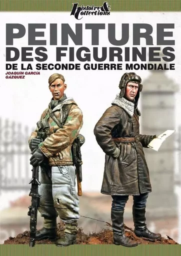 Peinture des figurines de la Seconde guerre mondiale -  - HISTOIRE COLLEC