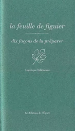 La Feuille de figuier, dix façons de la préparer