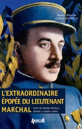 L'extraordinaire épopée du lieutenant Marchal - pilote de missions spéciales pendant la Grande guerre