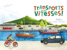 TRANSPORTS, TOUTES VITESSES !