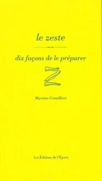 Le Zeste, dix façons de le préparer