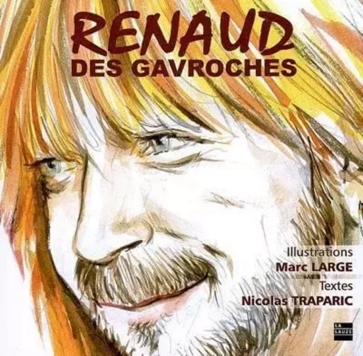 Renaud des gavroches - Nicolas TRAPARIC - LA LAUZE