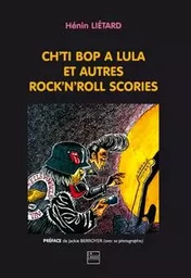 Ch'ti bop a lula et autres rock'n'roll scories