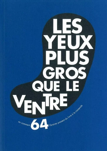 Les Yeux plus gros que le ventre -  Collectif - Éditions de l'Épure