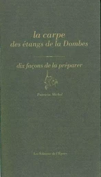 La Carpe des étangs de la Dombes, dix façons de la préparer