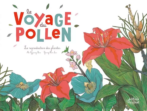 LE VOYAGE DU POLLEN - Kim Mi-Gyeong - RICOCHET EDITIONS