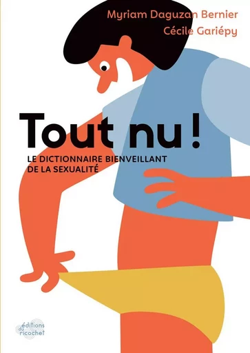 TOUT NU ! - Myriam Daguzan Bernier - RICOCHET EDITIONS