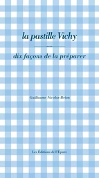 la pastille Vichy, dix façons de la préparer