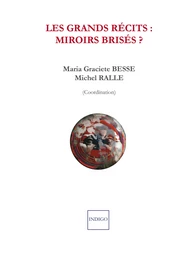 Les grands récits : miroirs brisés