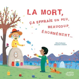 LA MORT, ÇA EFFRAIE UN PEU, BEAUCOUP, ÉNORMEMENT