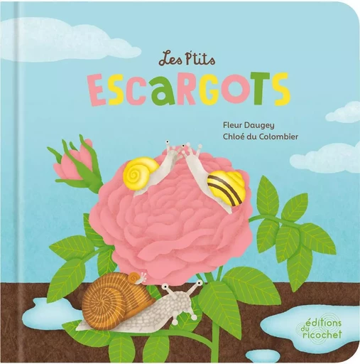 LES P'TITS ESCARGOTS - Fleur Daugey - RICOCHET EDITIONS