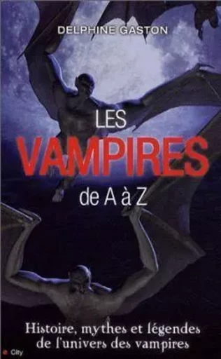 Les vampires de A à Z - Delphine Gaston - CITY