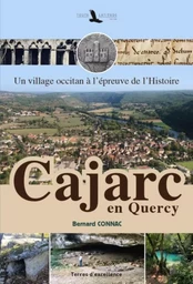 Cajarc en Quercy - un village occitan à l'épreuve de l'histoire