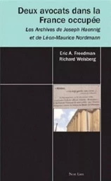 Deux avocats dans la France occupée - les archives de Joseph Haennig et Léon-Maurice Nordmann