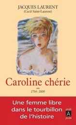 Caroline chérie - tome 2 1794-1800