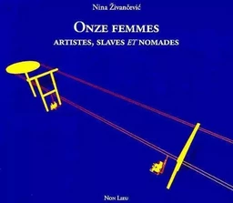 ONZE FEMMES ARTISTES SLAVES ET NOMADES