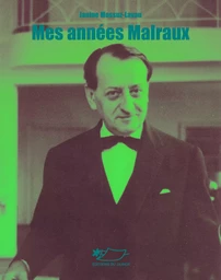 Mes années Malraux