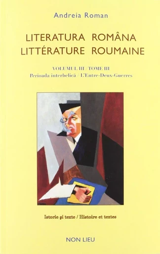 LITTERATURE ROUMAINE TOME 3 -  ROMAN. ANDREIA/ - NON LIEU