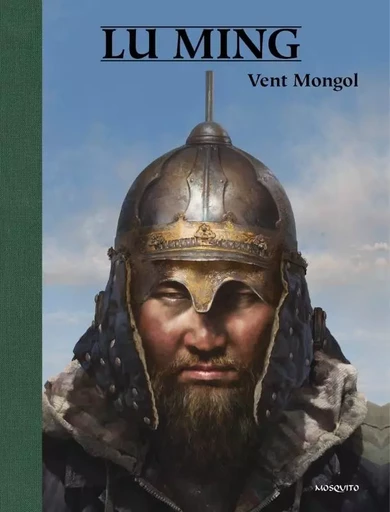 Vent Mongol - Lu Ming - EDITIONS MOSQUITO