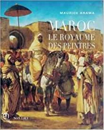 Maroc - le royaume des peintres