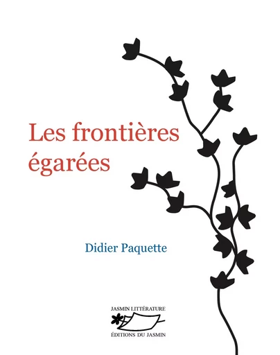 Les frontières égarées - Didier Paquette - JASMIN