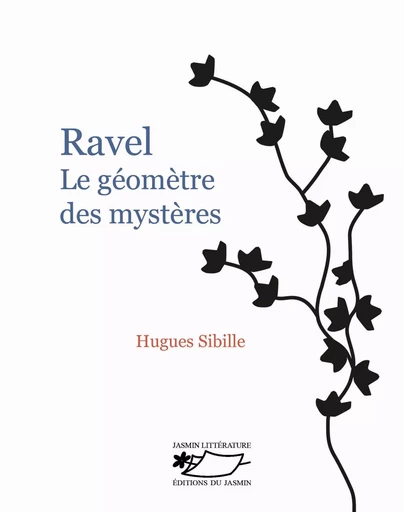 Ravel - Hugues Sibille - JASMIN