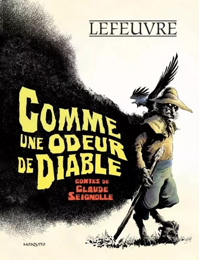 Comme une odeur de diable - L. Lefeuvre, Claude Seignolle - EDITIONS MOSQUITO