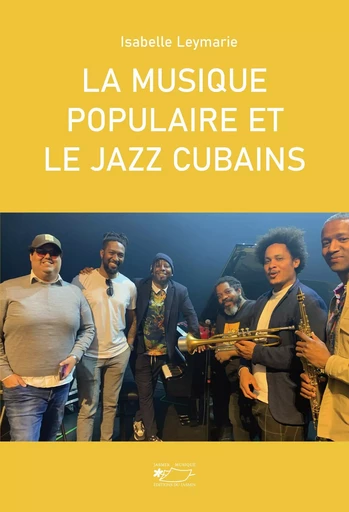 La musique populaire et le jazz cubains - Isabelle Leymarie - JASMIN