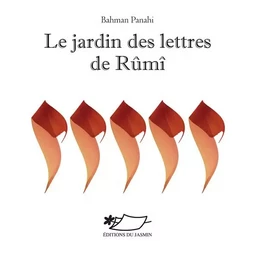 Le jardin des lettres de Rûmî