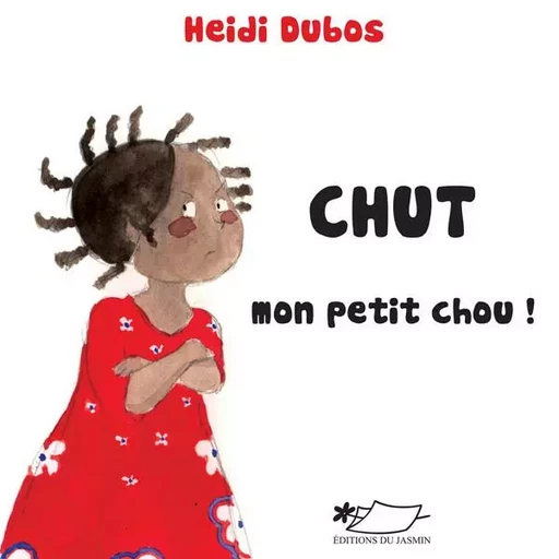 Chut, mon petit chou ! - Heidi Dubos - JASMIN