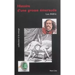 Histoire d'une grosse émeraude - ou petits suppléments à "Le rideau cramoisi" de Jules Barbey d'Aurevilly