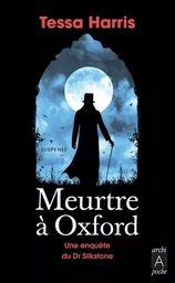 Meurtre à Oxford - Une enquête du Dr Silkstone