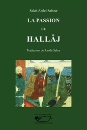 La passion de Hallâj