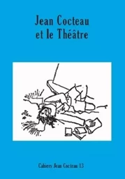 Jean Cocteau et le théâtre