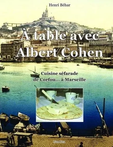 À table avec Albert Cohen -  - NON LIEU