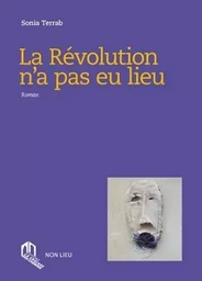 LA REVOLUTION N'A PAS EU LIEU