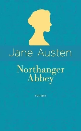 Northanger Abbey - Jane Austen - L'Archipel