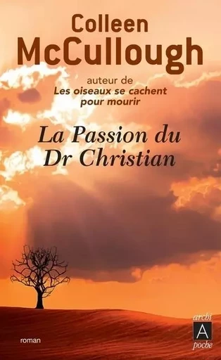 La passion du Dr christian - Colleen McCullough - L'Archipel