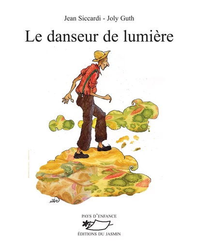 Le danseur de lumière - Jean Siccardi, Joly Guth - JASMIN