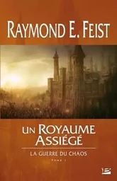 La Guerre du Chaos, T1 : Un royaume assiégé