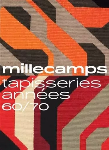 MILLECAMPS : TAPISSERIES ANNÉES 60 - 70 -  MUSEES D'ANGERS - MUSEES D ANGERS