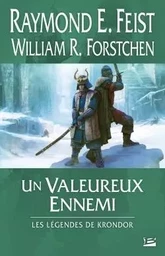 Les Légendes de Krondor : Un valeureux ennemi