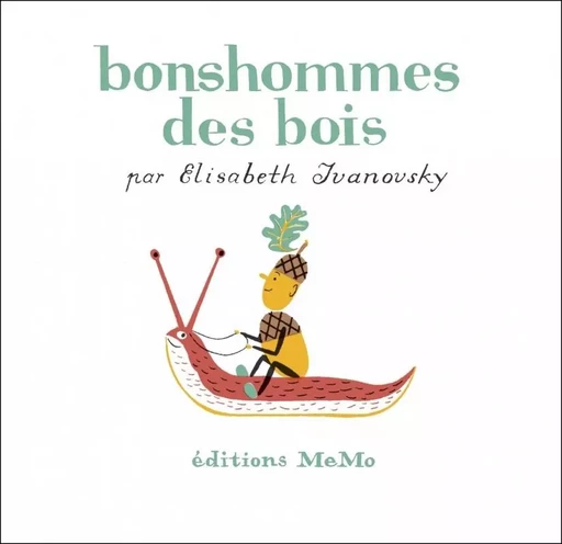 BONSHOMMES DES BOIS - Elisabeth IVANOVSKY - MEMO