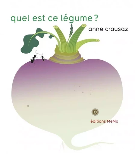 Quel est ce légume ? - Anne CRAUSAZ - MEMO